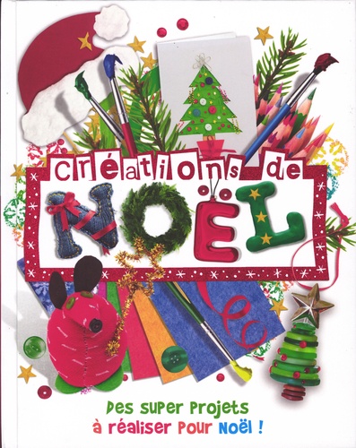 Créations De Noël - Des Super Projets À Réaliser Pour Noël !