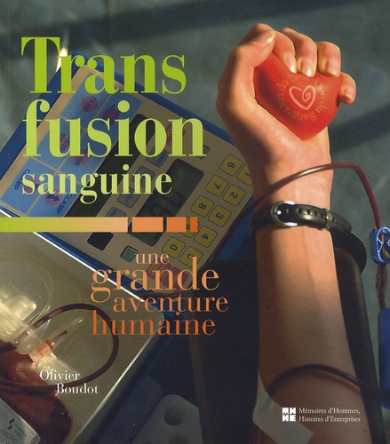 Transfusion Sanguine - Une Grande Aventure Humaine
