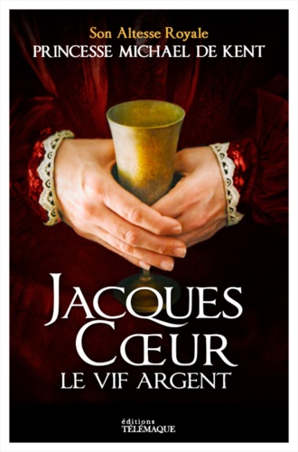 Jacques Coeur, Le Vif-Argent