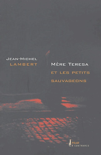 Mère Teresa Et Les Petits Sauvageons