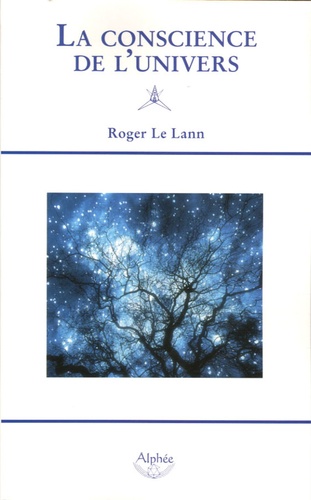 La Conscience De L'univers - Quelle Société Spirituelle Pour Demain ?