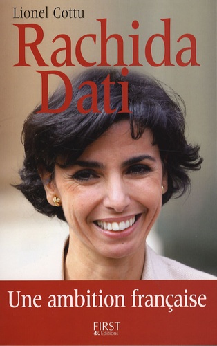 Rachida Dati - Une Ambition Française