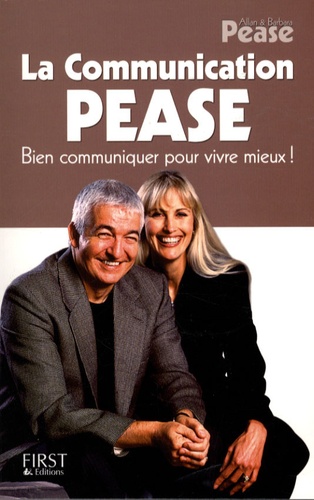 La Communication Pease - Bien Communiquer Pour Vivre Mieux !