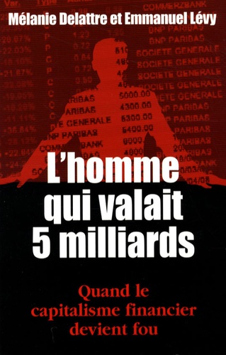 L'homme Qui Valait Cinq Milliards