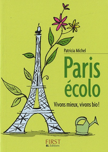 Paris Écolo - Vivons Mieux, Vivons Bio !
