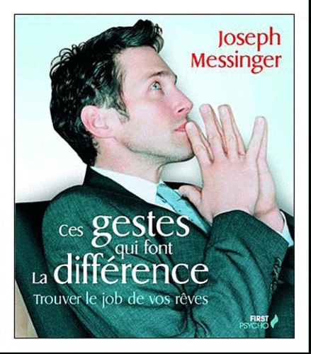 Ces Gestes Qui Font La Différence, Décrocher Le Job De Vos Rêves- Ces Mots Qui Font La Différence, Décrocher Le Job De Vos Rêves