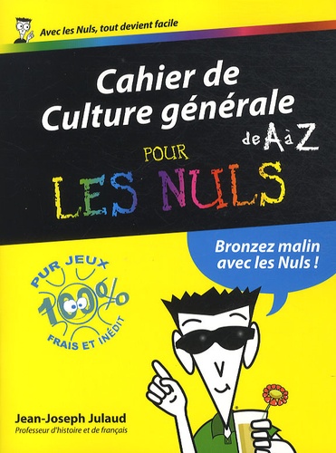 Cahier De Culture Générale De A À Z Pour Les Nuls
