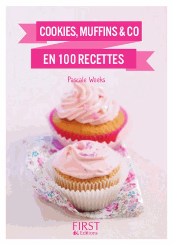 Cookies, Muffins & Co En 100 Recettes
