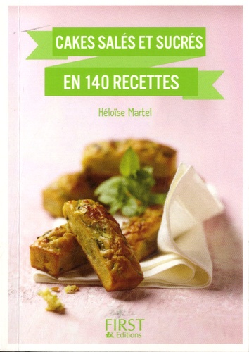 Cakes Salés Et Sucrés En 140 Recettes