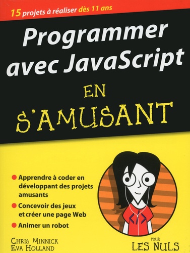 Programmer Avec Javascript En S'amusant Pour Les Nuls