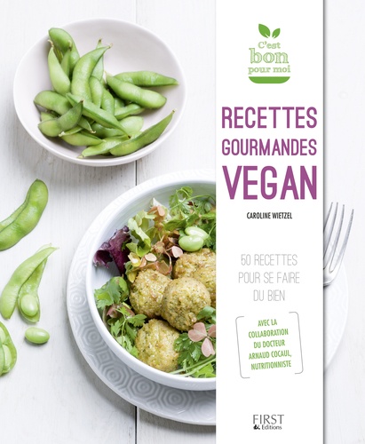 Recettes Gourmandes Vegan - 50 Recettes Pour Se Faire Du Bien
