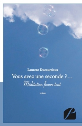 Vous Avez Une Seconde ?...