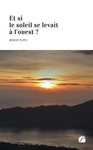 Et Si Le Soleil Se Levait À L'ouest ?