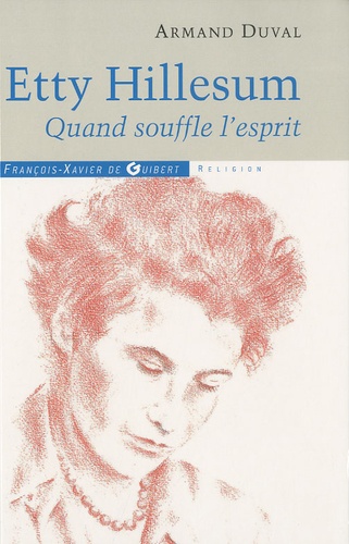 Etty Hillesum - Quand Souffle L'esprit