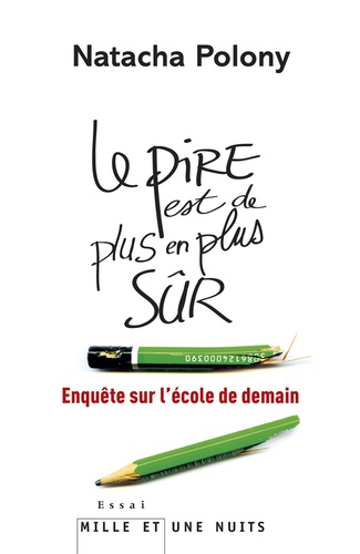 Le Pire Est De Plus En Plus Sûr - Enquête Sur L'école De Demain