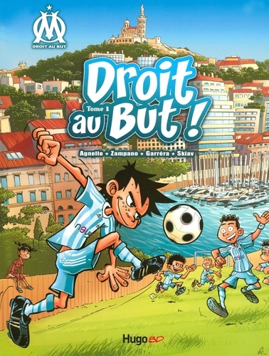 Droit Au But ! Tome 1