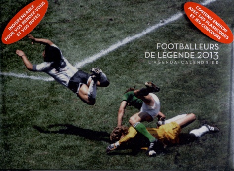 L'agenda-Calendrier footballeurs de légende 2013