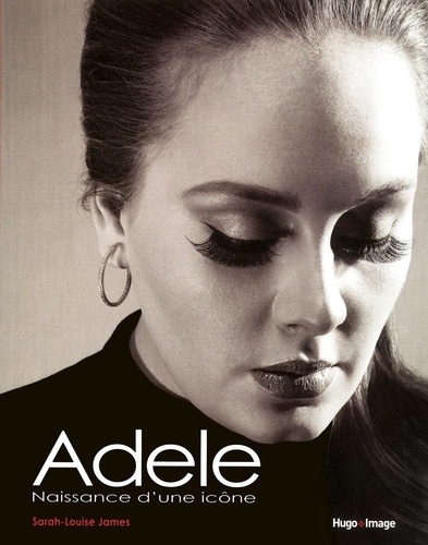 Adèle - Naissance D'une Icône