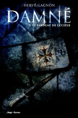 Damné - Tome 2 - Le Fardeau De Lucifer