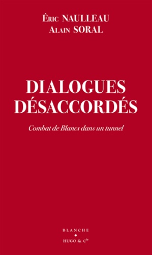 Dialogues désaccordés. Combat de blancs dans un tunnel