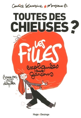 Toutes Des Chieuses ? - Les Filles Expliquées Aux Garçons