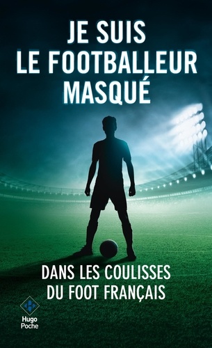 Je Suis Le Footballeur Masqué