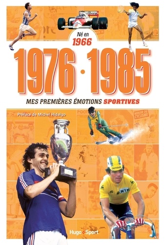 1976-1985 Né En 1966 - Mes Premières Émotions Sportives