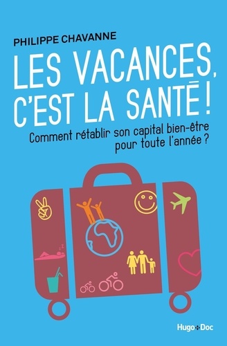 Les Vacances, C'est La Santé !