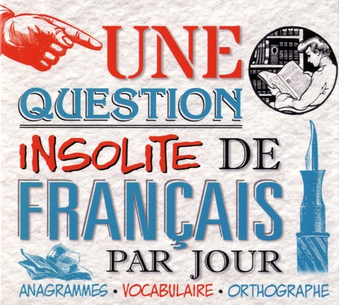 Une Question Insolite De Français Par Jour - Edition 2017