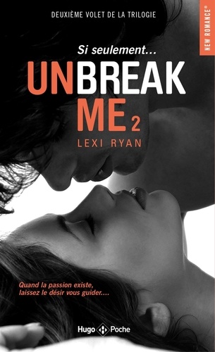 Unbreak Me - Tome 2 - Si Seulement