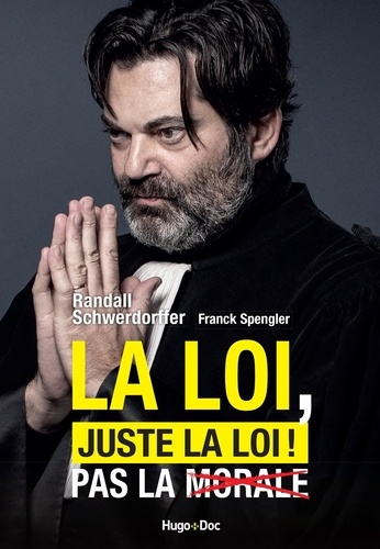 La Loi, Juste La Loi ! - Pas La Morale