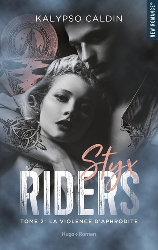Styx Riders - Tome 2 - La Violence D'aphrodite