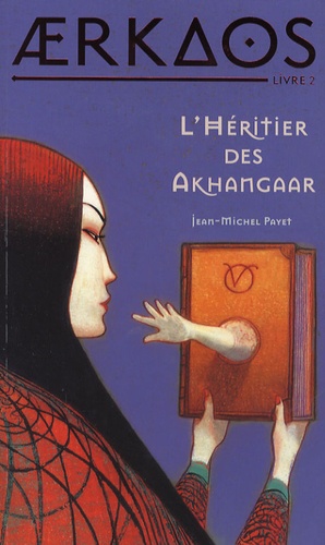 Aerkaos Tome 2 - L'héritier Akhangaar