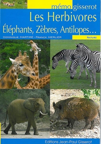 Les Herbivores - Eléphants, Zèbres, Antilopes