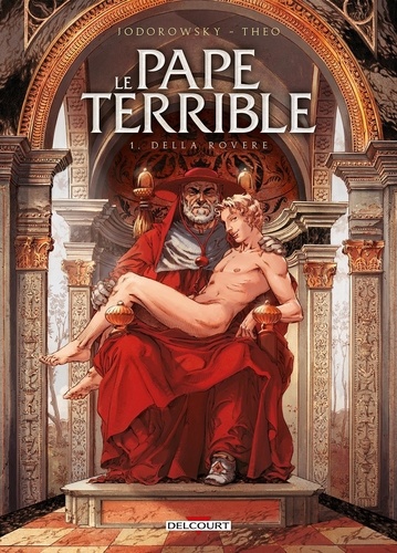 Le Pape Terrible - Tome 1 - Della Rovere
