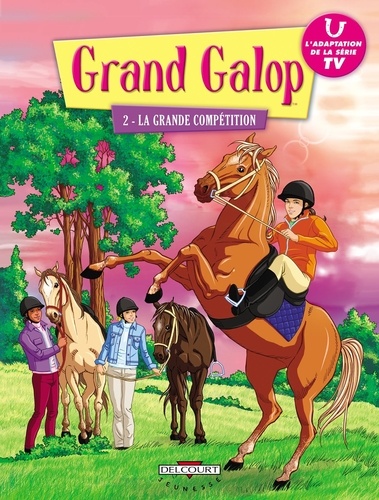Grand Galop - Tome 2 - La Grande Compétition