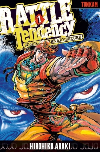 Jojo's bizarre adventure - Saison 2 - Battle Tendency - Tome 1 : JoJo contre la forme de vie ultime