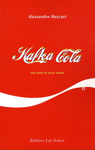 Kafka Cola - Sans Pitié Ni Sucre Ajouté