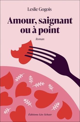 Amour, Saignant Ou À Point