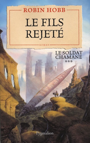 Le Soldat Chamane - Tome 3 - Le Fils Rejeté