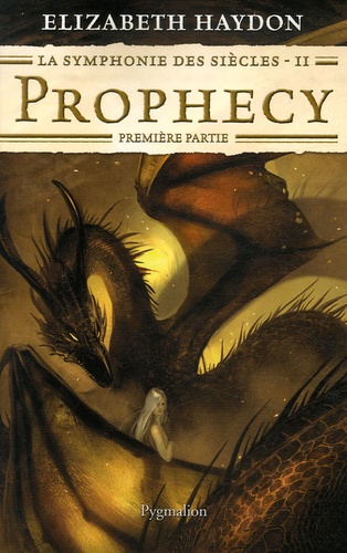 La Symphonie Des Siècles - Tome 2 - Prophecy - Première Partie