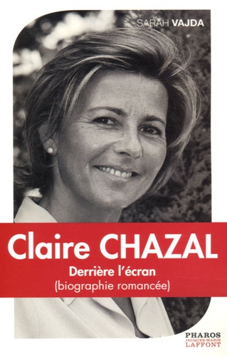 Claire Chazal - Derrière L'écran