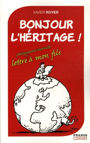 Bonjour L'héritage ! - Lettre À Mon Fils