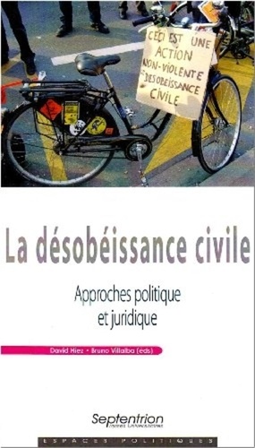 La Désobéissance Civile - Approches Politique Et Juridique