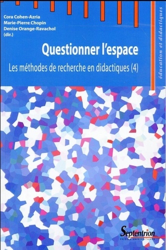 Les Méthodes De Recherche En Didactiques - Tome 4, Questionner L'espace