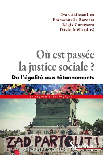 Où Est Passée La Justice Sociale ? - De L'égalité Aux Tâtonnements