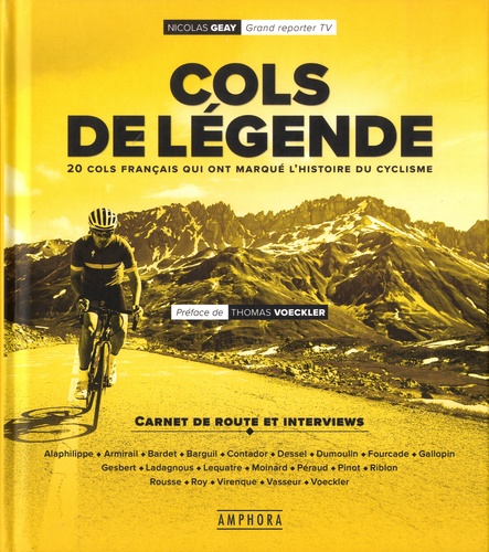 Les Cols De Légende - 20 Cols Français Qui Ont Marqué Le Cyclisme