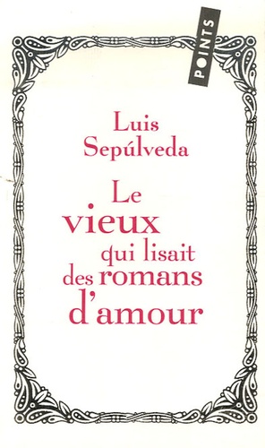 Le Vieux Qui Lisait Des Romans D'amour Suivi De Le Neveu D'amérique