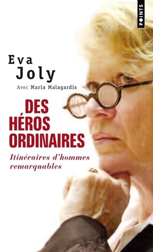 Des Héros Ordinaires - Itinéraires D'hommes Remarquables