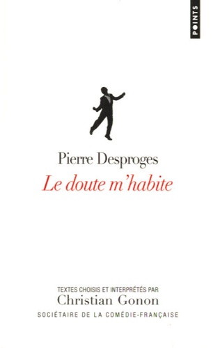Le Doute M'habite - Texte Choisis Et Interprétés Par Christian Gonon, Sociétaire De La Comédie-Française